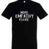T-Shirt in schwarz mit weißem Aufdruck "MORE EMPATHY PLEASE"