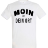 T-SHIRT_PURE-WHITE_MOIN_ut_DEIN-ORT T-SHIRT_MOIN_ut-vun_ORT/Insel