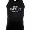Tank-Top-More-Empathy-Please Tank-Top-More-Empathy-Please