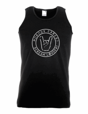 Tank-Top-Nobody-Cares-Scream-Louder